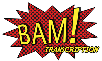 BAM! Transcription Services